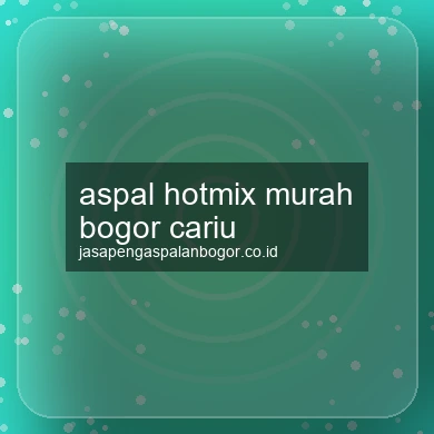 Aspal Hotmix Murah Cariu
