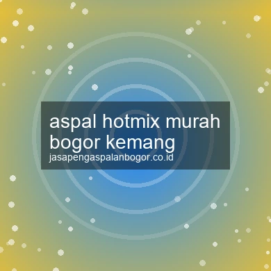 Aspal Hotmix Murah Kemang