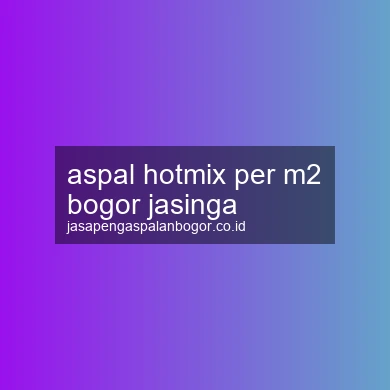 Aspal Hotmix Per M2 Jasinga