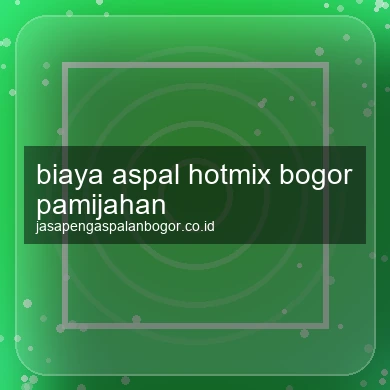 Biaya Aspal Hotmix Pamijahan