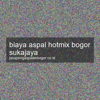 Biaya Aspal Hotmix Sukajaya