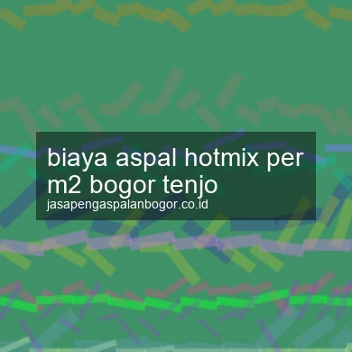 Biaya Aspal Hotmix Per M2 Tenjo