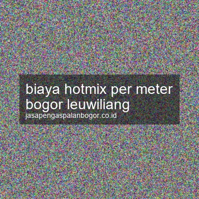 Biaya Hotmix Per Meter Leuwiliang
