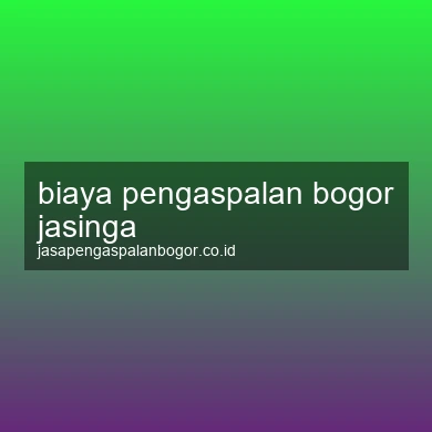 Biaya Pengaspalan Jasinga