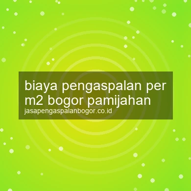 Biaya Pengaspalan Per M2 Pamijahan