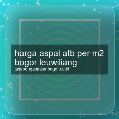 Harga Aspal Atb Per M2 Leuwiliang
