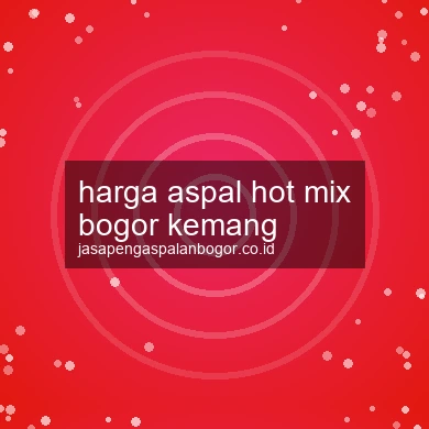 Harga Aspal Hot Mix Kemang