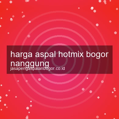 Harga Aspal Hotmix Nanggung