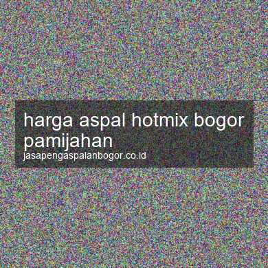 Harga Aspal Hotmix Pamijahan