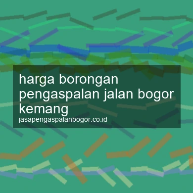 Harga Borongan Pengaspalan Jalan Kemang