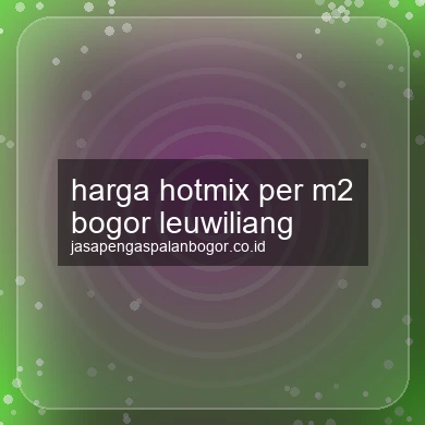 Harga Hotmix Per M2 Leuwiliang