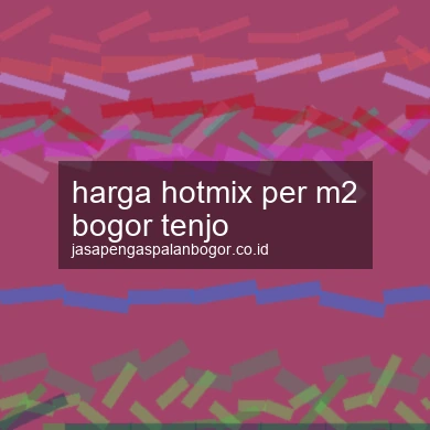 Harga Hotmix Per M2 Tenjo