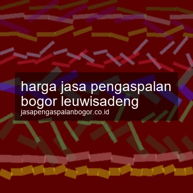 Harga Jasa Pengaspalan Leuwisadeng