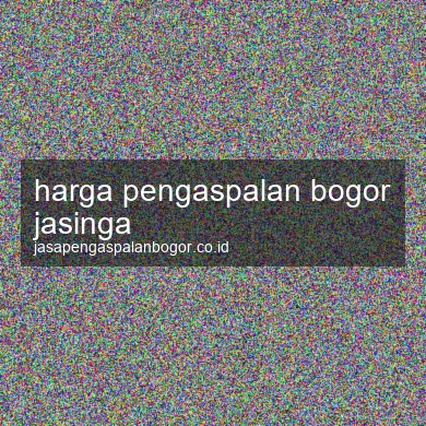Harga Pengaspalan Jasinga