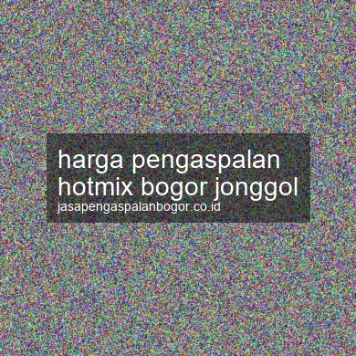 Harga Pengaspalan Hotmix Jonggol