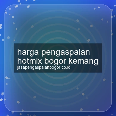 Harga Pengaspalan Hotmix Kemang