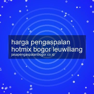 Harga Pengaspalan Hotmix Leuwiliang