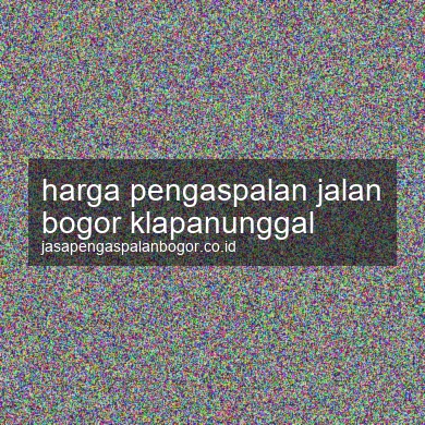 Harga Pengaspalan Jalan Klapanunggal