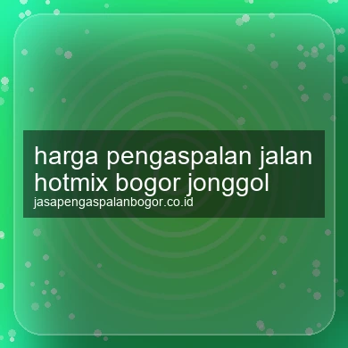 Harga Pengaspalan Jalan Hotmix Jonggol