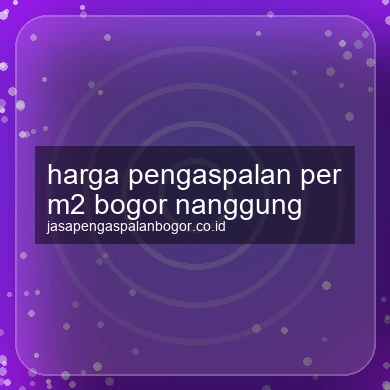 Harga Pengaspalan Per M2 Nanggung