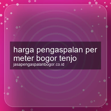 Harga Pengaspalan Per Meter Tenjo