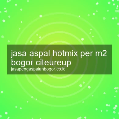 Jasa Aspal Hotmix Per M2 Citeureup