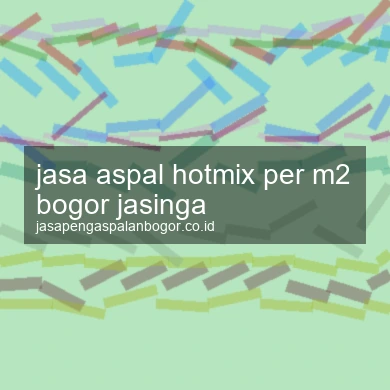Jasa Aspal Hotmix Per M2 Jasinga