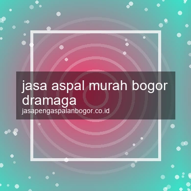 Jasa Aspal Murah Dramaga