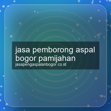 Jasa Pemborong Aspal Pamijahan