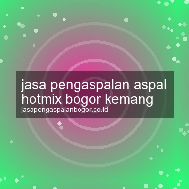 Jasa Pengaspalan Aspal Hotmix Kemang