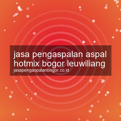 Jasa Pengaspalan Aspal Hotmix Leuwiliang