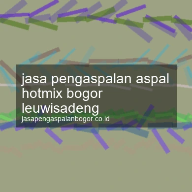 Jasa Pengaspalan Aspal Hotmix Leuwisadeng