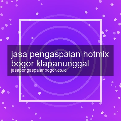 Jasa Pengaspalan Hotmix Klapanunggal