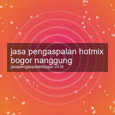 Jasa Pengaspalan Hotmix Nanggung