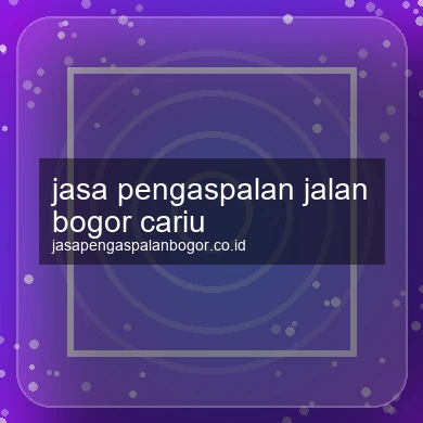 Jasa Pengaspalan Jalan Cariu