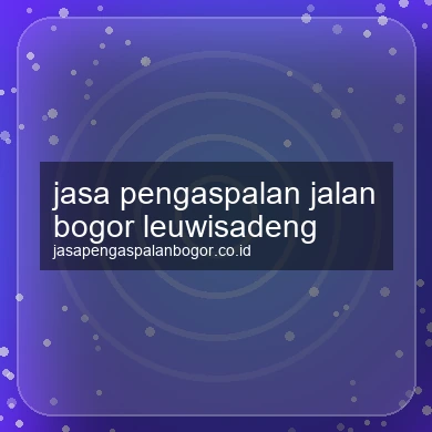 Jasa Pengaspalan Jalan Leuwisadeng