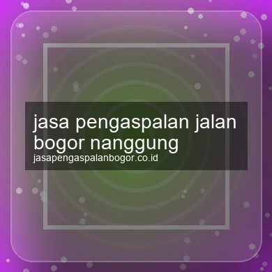 Jasa Pengaspalan Jalan Nanggung