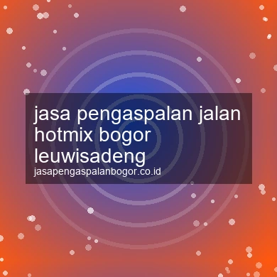 Jasa Pengaspalan Jalan Hotmix Leuwisadeng