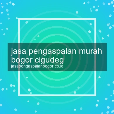 Jasa Pengaspalan Murah Cigudeg