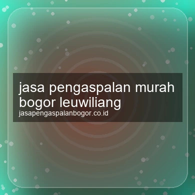 Jasa Pengaspalan Murah Leuwiliang