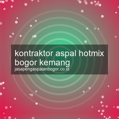 Kontraktor Aspal Hotmix Kemang